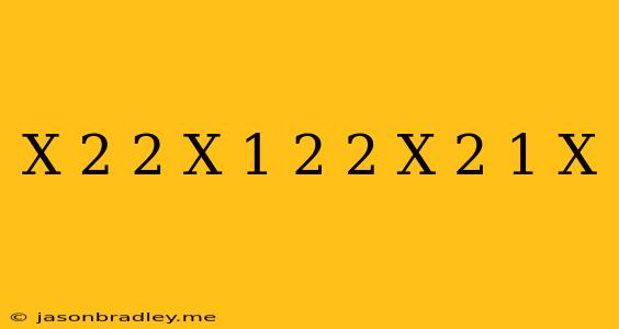 (x-2)^2+(x+1)^2+2(x-2)(-1-x)