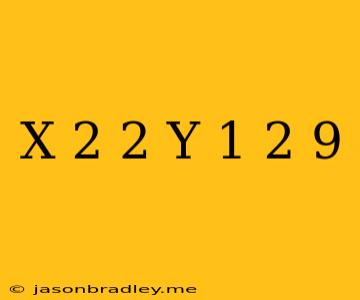 (x-2)^2+(y+1)^2=9