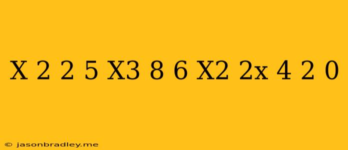 (x-2)^2-5(x^3-8)-6(x^2+2x+4)^2=0