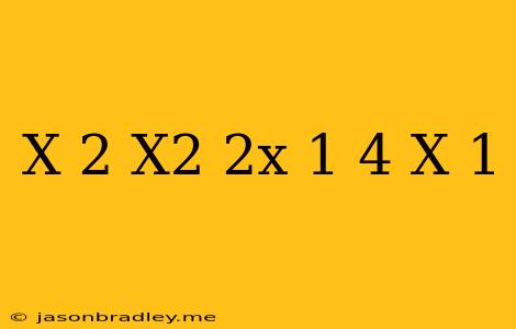 (x-2)(x^2+2x+1)=4(x+1)