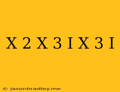 (x-2)(x-3-i)(x-3+i)