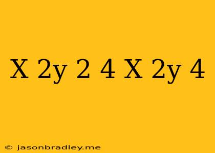 (x-2y)^2-4(x-2y)+4