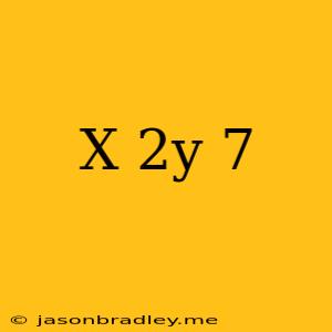 (x-2y)^7