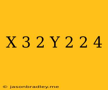 (x-3)^2+(y+2)^2=4