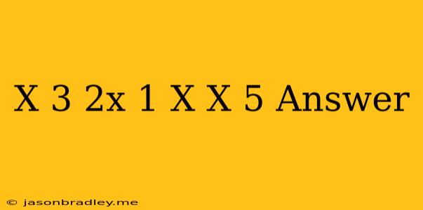 (x-3)(2x+1)=x(x+5) Answer