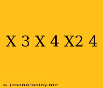 (x-3)(x+4)=x^2+4