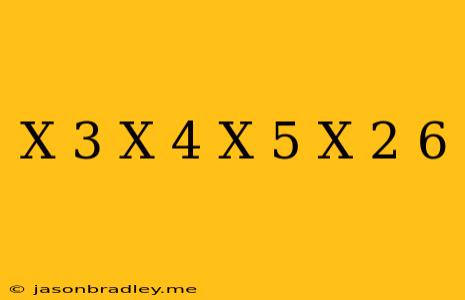 (x-3)(x+4)-(x-5)(x+2)=6