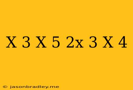 (x-3)(x+5)=(2x+3)(x-4)