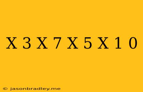 (x-3)(x+7)-(x+5)(x-1)=0