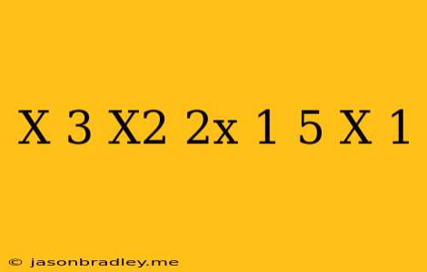 (x-3)(x^2+2x+1)=5(x+1)