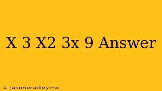 (x-3)(x^2+3x+9) Answer