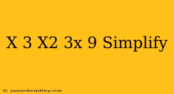 (x-3)(x^2+3x+9) Simplify