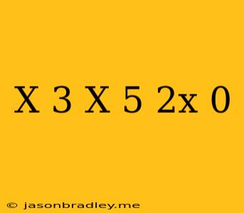 (x-3)-(x-5)+2x=0