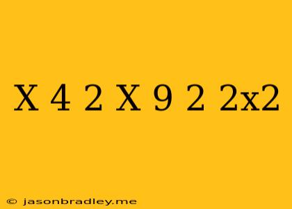 (x-4)^2+(x+9)^2=2x^2