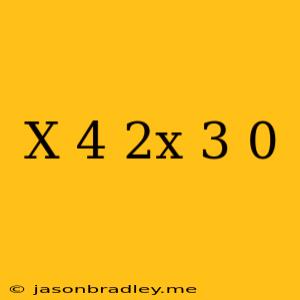 (x-4)(2x+3)=0