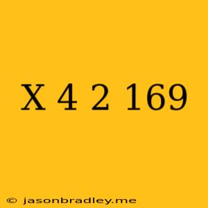 (x-4)2=169