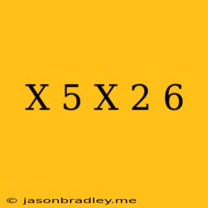 (x-5)(x+2)=-6