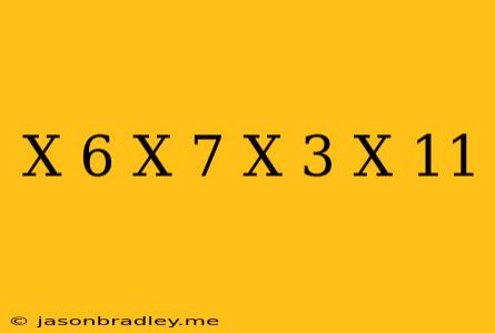 (x-6)(x+7)=(x+3)(x-11)