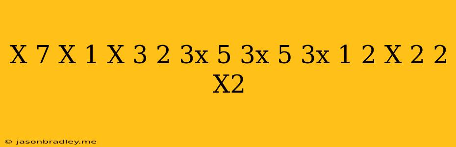 (x-7)(x+1)-(x-3)^2=(3x-5)(3x+5)-(3x+1)^2+(x-2)^2-x^2