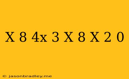 (x-8)(4x+3)-(x-8)(x-2)=0