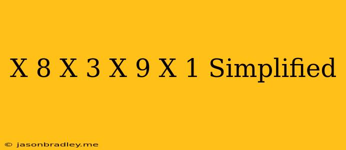 (x-8)(x+3)/(x+9)(x-1) Simplified