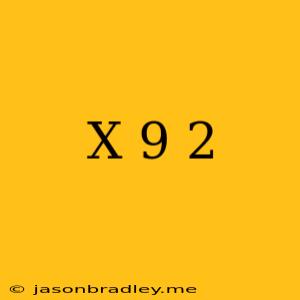 (x-9)^2