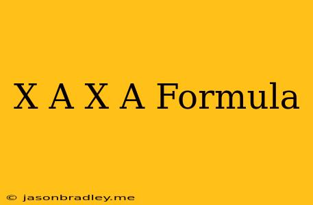 (x-a)(x+a) Formula