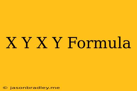 (x-y)(x+y) Formula