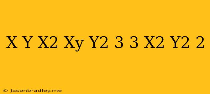 (x-y)(x^2+xy+y^2+3)=3(x^2+y^2)+2