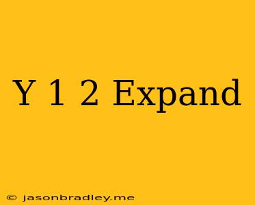 (y-1)^2 Expand