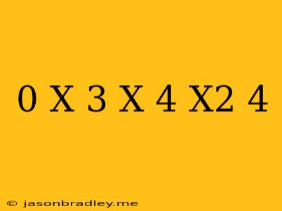 0=(x-3)(x+4)(x^2-4)