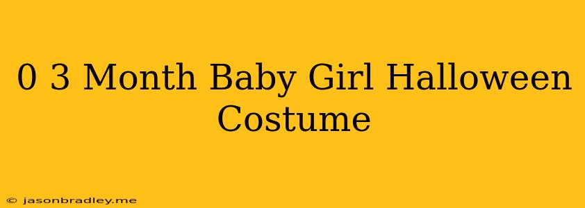 0-3 Month Baby Girl Halloween Costume