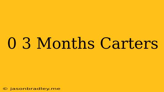 0-3 Months Carters