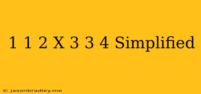 1 1/2 X 3 3/4 Simplified