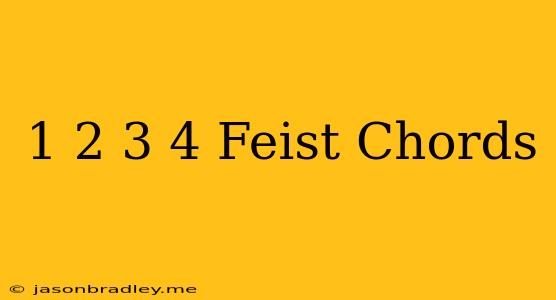 1 2 3 4 Feist Chords