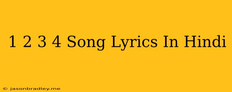 1 2 3 4 Song Lyrics In Hindi