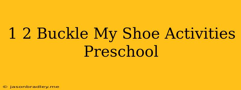 1 2 Buckle My Shoe Activities Preschool