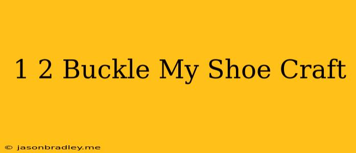 1 2 Buckle My Shoe Craft