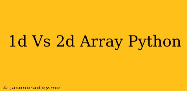 1d Vs 2d Array Python