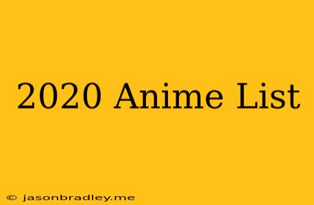 2020 Anime List