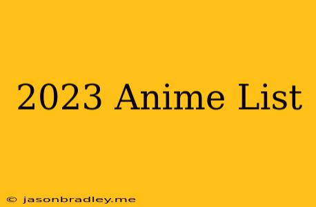 2023 Anime List