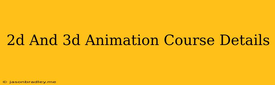 2d And 3d Animation Course Details