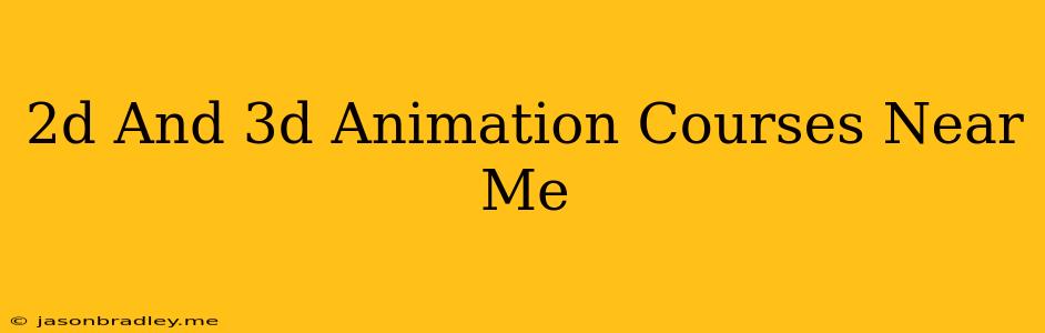 2d And 3d Animation Courses Near Me