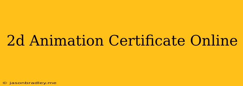 2d Animation Certificate Online