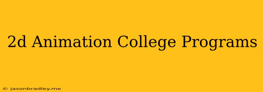 2d Animation College Programs