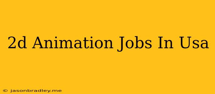 2d Animation Jobs In Usa