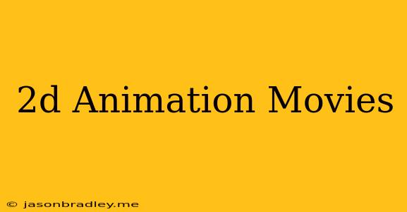 2d Animation Movies