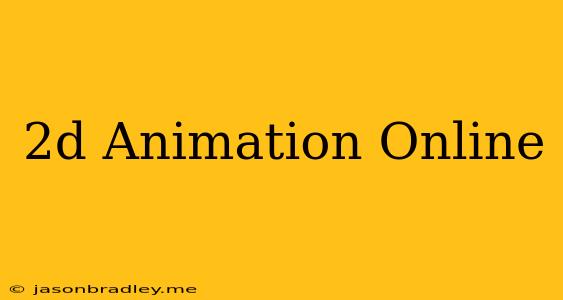 2d Animation Online