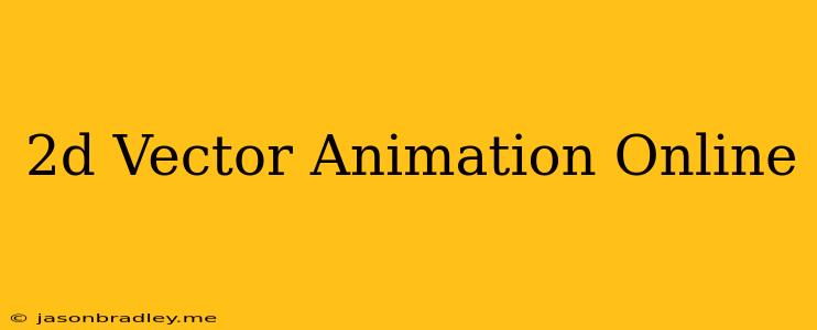 2d Vector Animation Online