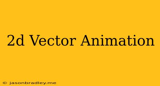 2d Vector Animation